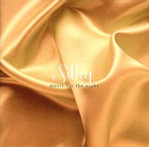 Silky～music for the night
