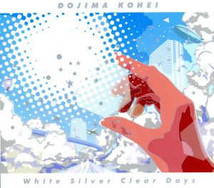 銀色クリアデイズ -White Silver Clear Days-