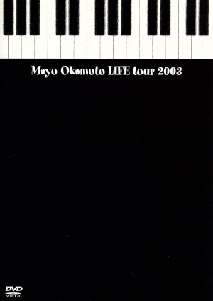 Mayo Okamoto LIFE Tour 2003