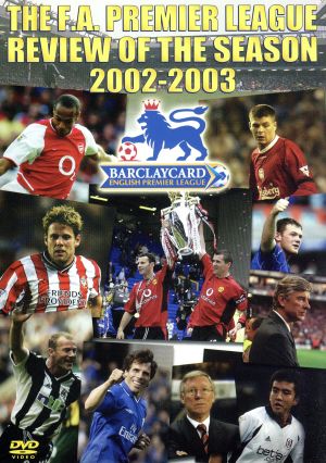 THE F.A. PREMIER LEAGUE REVIEW OF THE SEASON 2002-2003