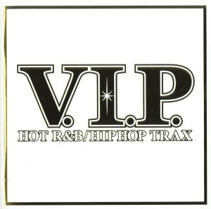 V.I.P.ホット・R&B/ヒップホップ・トラックス