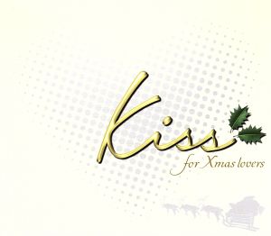 Kiss～for Xmas lovers～