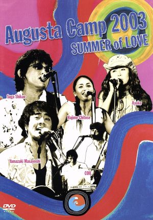 Augusta Camp 2003～SUMMER of LOVE