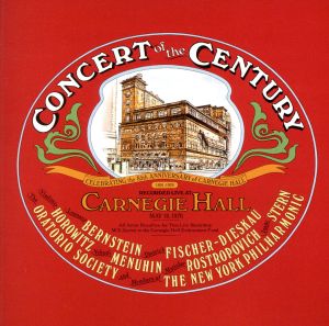 ホロヴィッツ生誕100周年記念シリーズ⑤::史上最大のコンサート カーネギー・ホール85周年演奏会