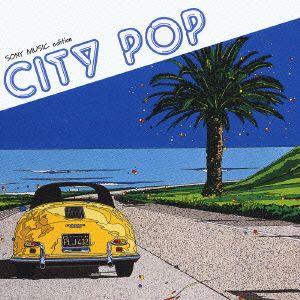 CITY POP SONY MUSIC edition