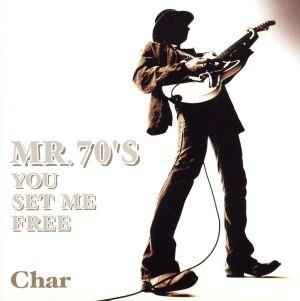 MR.70'S YOU SET ME FREE