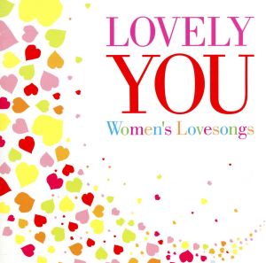 LOVELY YOU Women's Lovesongs