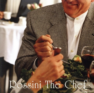 ロッシーニ・ザ・シェフ