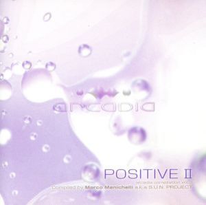 POSITIVEII arcadia compilation vol.3 Compiled by Marco Menichelli(CCCD) <CCCD>