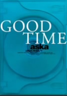 ASKA CONCERT TOUR GOOD TIME(初回生産限定版)