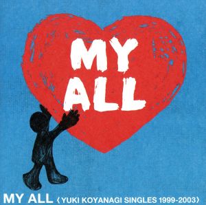 MY ALL ＜YUKI KOYANAGI SINGLES 1999-2003＞