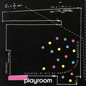 PLAYROOM-non stop mixed by Masanori Ikeda(Mansfiled)-(CCCD)<CCCD>