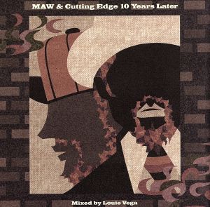 MAW&Cutting Edge 10 Years Later～Mixed by Louie Vega～(CCCD) <CCCD>