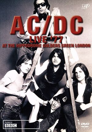 AC/DC LIVE'77:AT THE HIPPODROME GOLDERS GREEN LONDON