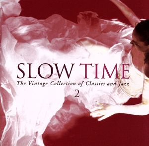 SLOW TIME(2)
