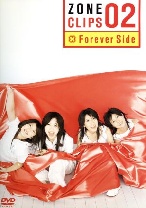 ZONE CLIPS 02 ～Forever Side～