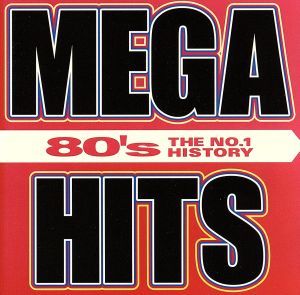 MEGA HITS 80'S-ザ・ナンバー・ワン・ヒストリー