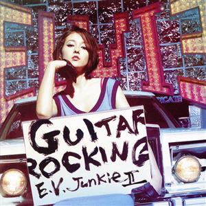 E.V.JunkieII-GUITAROCKING