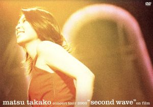 matsu takako concert tour 2003“second wave