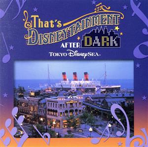 TOKYO DISNEYSEA That's Disneytainment after Dark！(CCCD)