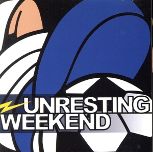 UnResting Weekend