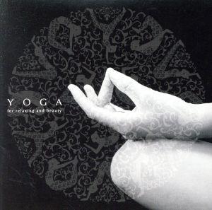 YOGA ～ for relaxing and beauty