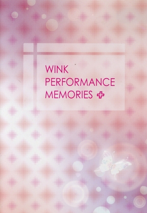 WINK PERFORMANCE MEMORIES+