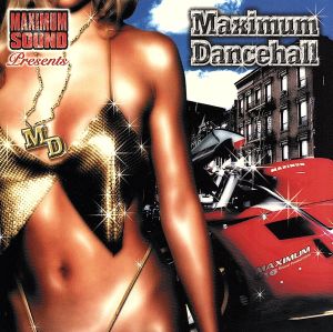 Maximum Sound Production presents::MAXIMUM DANCEHALL