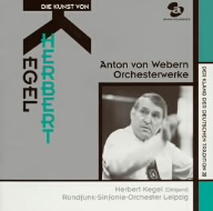 ドイツ伝統の響き シリーズⅩⅡ::ヘルベルト・ケーゲルの芸術 ウェーベルン:オーケストラのための作品集