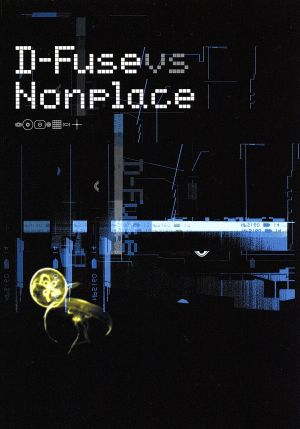 D-Fuse vs Nonplace