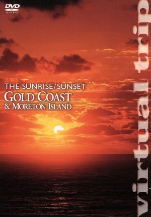 virtual trip THE SUNRISE/SUNSET GOLD COAST MORETON ISLAND