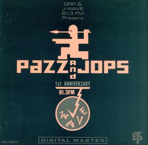 GRP & J-WAVE81.3FM PRESENT PAZZ & JOPS 1st ANNIVERSARY