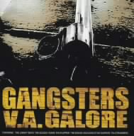 GANGSTERS GALORE