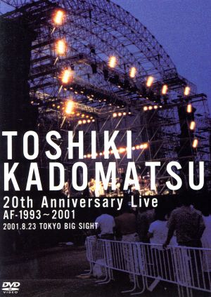 TOSHIKI KADOMATSU 20th Anniversary Live AF-1993～2001-2001.8.23東京ビックサイト西屋外展示場-