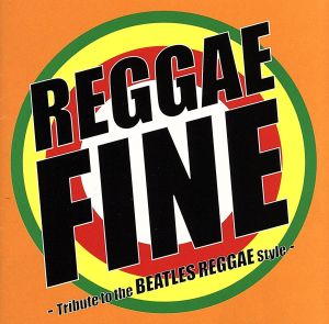 REGGAE FINE-The Tribute to The Beatles Reggae Style-