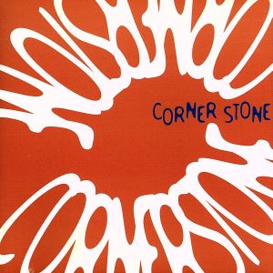 CORNER STONE