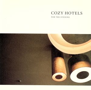 COZY HOTELS～FOR THE EVENING～(CCCD)