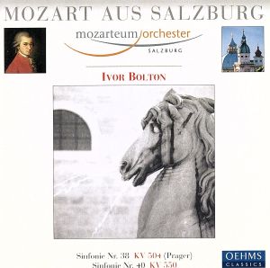 モーツァルト:ザルツブルクからのモーツァルトⅡ～交響曲第40番&第38番「プラハ」
