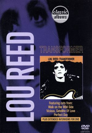 Classic Albums:Lou Reed～Transformer～