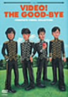 VIDEO！ THE GOOD-BYE!!!-COMPILETE VISUAL COLLECTION-