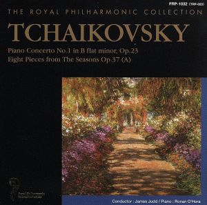 ロイヤル・フィルハーモニック・コレクション チャイコフスキー:ピアノ協奏曲第一番「四季」