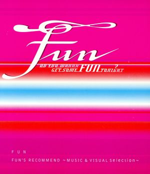 FUN FUN'S RECOMMEND～MUSIC&VISUAL Selection～(CCCD) <CCCD>