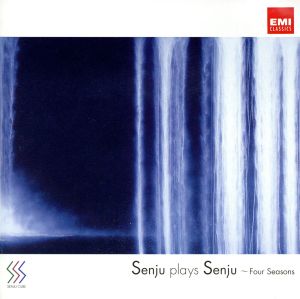 Senju plays Senju～Four Seasons