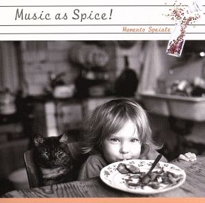 Music as Spice！::Momento Speciale