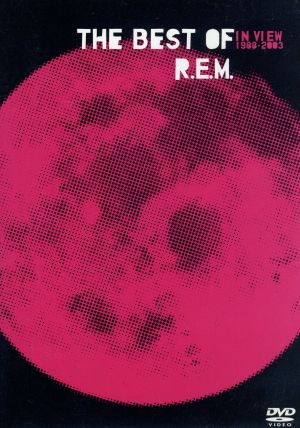 IN VIEW ザ・ベスト・オブ・R.E.M. 1988-2003