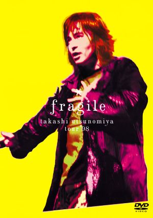 fragile takashi utsunomiya tour'98