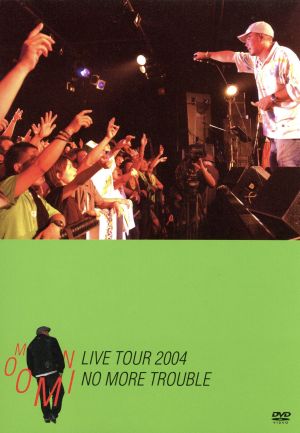 MOOMIN LIVE TOUR 2004“NO MORE TROUBLE