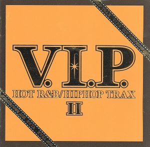 V.I.P.ホット・R&B/ヒップホップ・トラックスⅡ