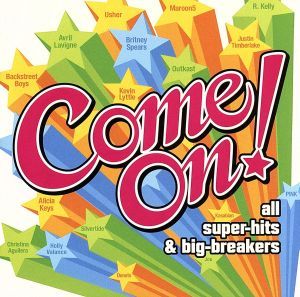 Come On！～all super-hits&big-breakers～