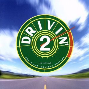 DRIVIN'2 Music for Holiday Drivers